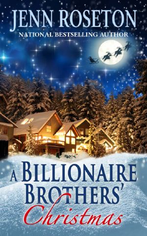 [Billionaire Brothers 06] • A Billionaire Brothers' Christmas